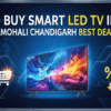 Smart LED TV in Mohali Chandigarh