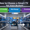 How to Choose a Smart TV for Your Budget